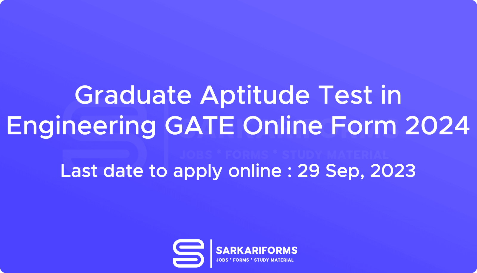 Graduate Aptitude Test in Engineering GATE Online Form 2024