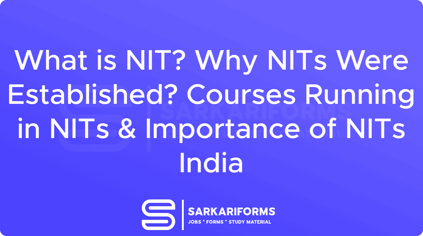 What is NIT? Why NITs Were Established? Courses Running in NITs ...